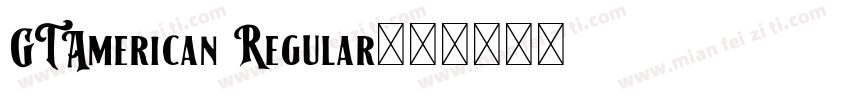 GTAmerican Regular字体转换